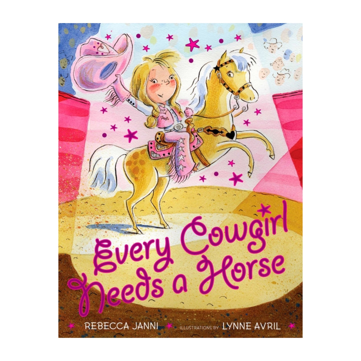Every Cowgirl Needs a Horse by Rebecca Janni