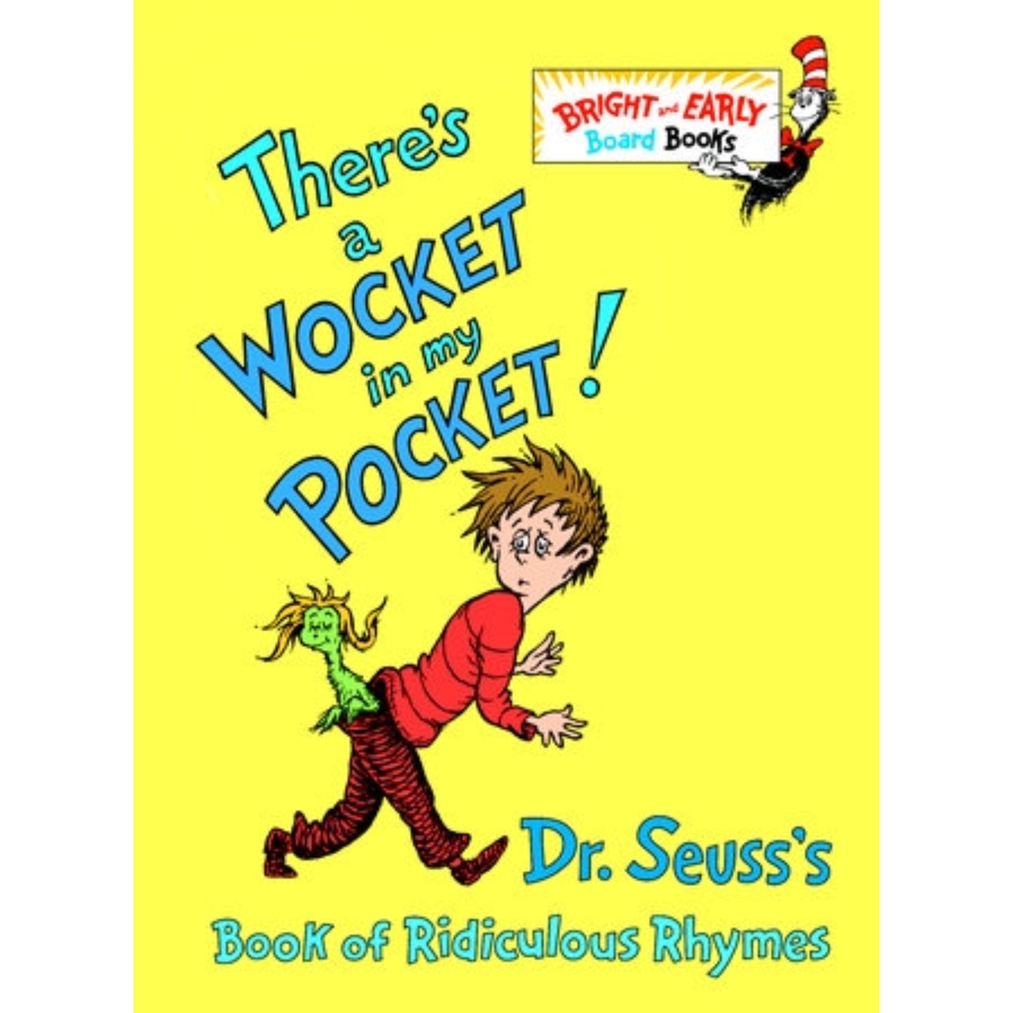 There's a Wocket in my Pocket by Dr. Seuss