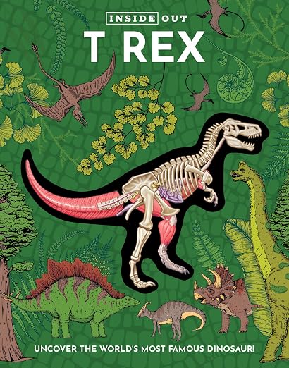 Inside Out T Rex: Uncover the World’s Most Famous Dinosaur! (Inside Out)