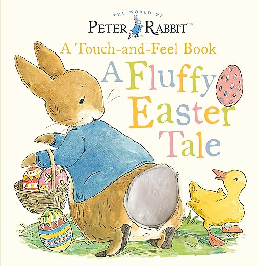 Peter Rabbit: A Fluffy Easter Tale | Touch-and-Feel Book