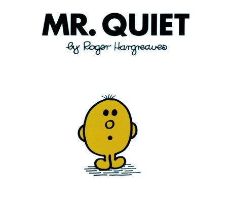 Mr. Men Books - Mr. Quiet