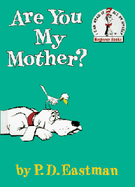 Are You My Mother