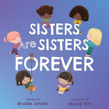 Sisters Are Sisters Forever