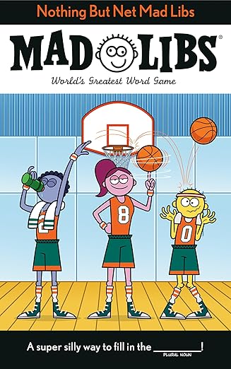 Nothing But Net Mad Libs: World's Greatest Word Game About Basketball