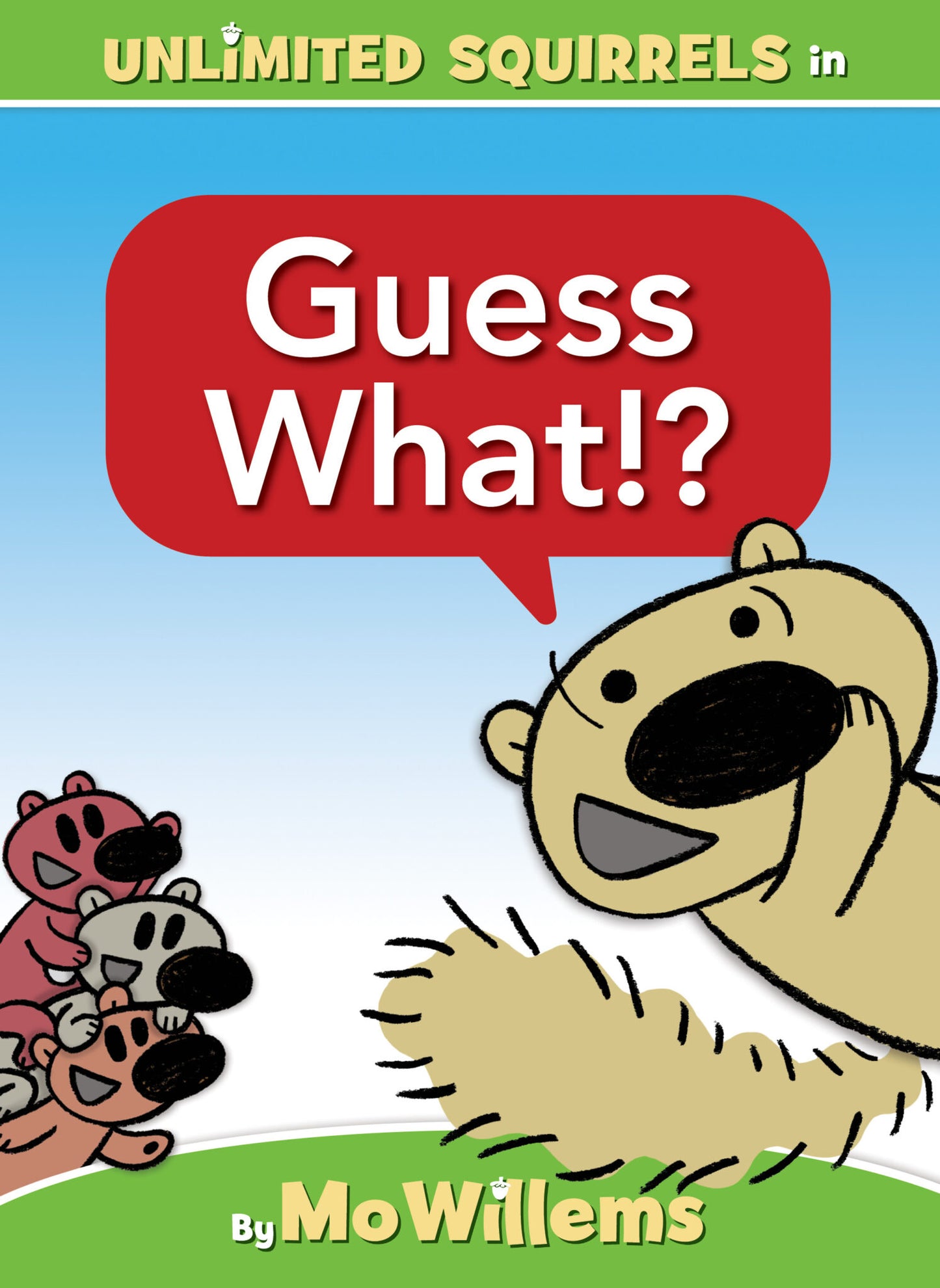 Unlimited Squirrels: Guess What!?