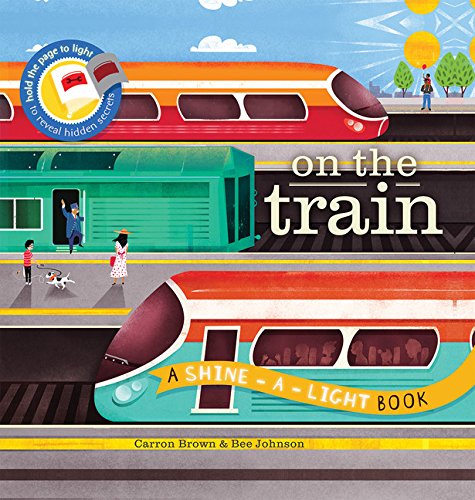 Shine-A-Light Books - On the Train - Kane/Miller Publishing