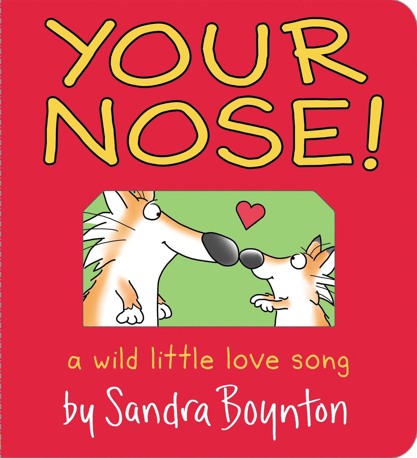 Your Nose! Board Book by Sandra Boynton