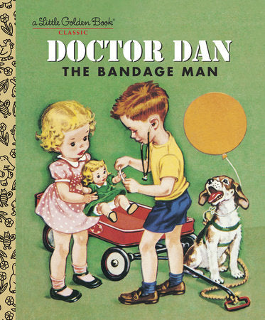 Doctor Dan the Bandage Man - Little Golden Books