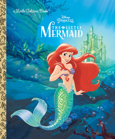 The Little Mermaid (Disney Princess) - Little Golden Books
