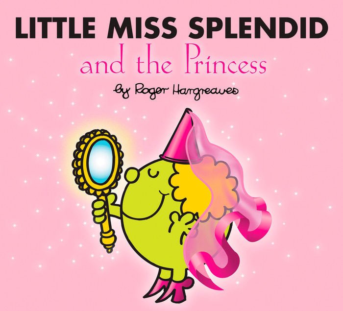 Little Miss Books - Little Miss Splendid and the Princess