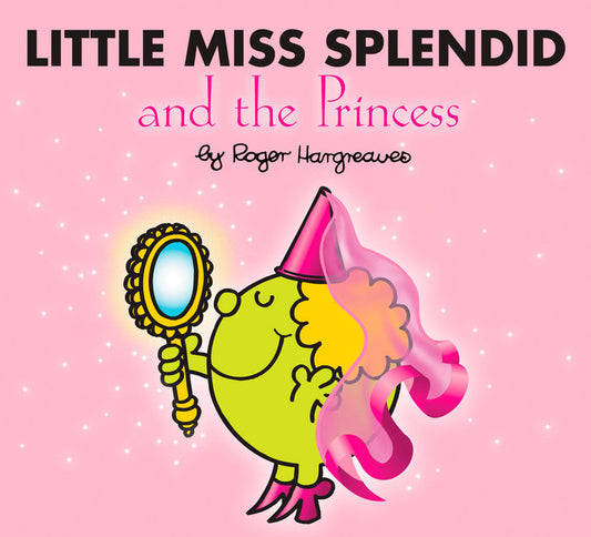 Little Miss Books - Little Miss Splendid and the Princess