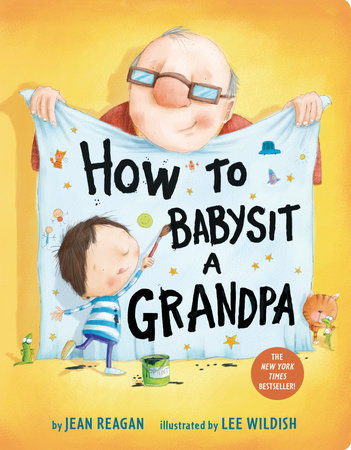 How to Babysit a Grandpa Board Book by Jean Reagan