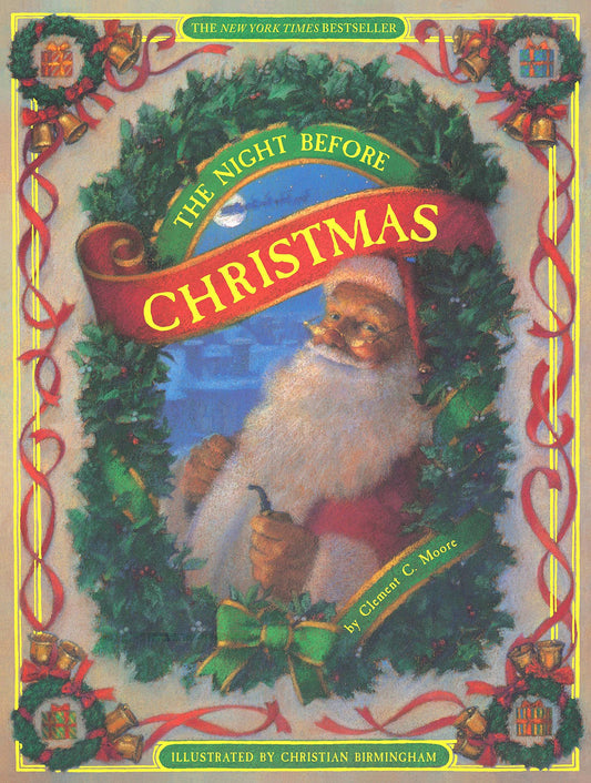 The Night Before Christmas by Clement Clarke Moore Illustrated by Christian Birmingham