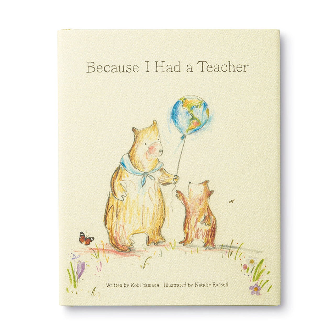 Because I Had a Teacher by Kobi Yamada