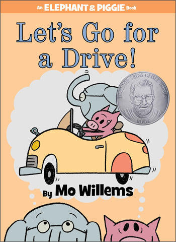 Let's Go for a Drive! An Elephant & Piggie Book