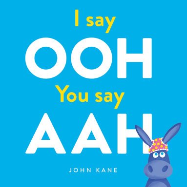 I Say Ooh You Say Aah - Kane/Miller Publishing