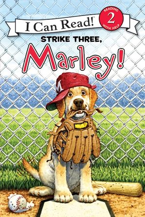 Marley: Strike Three, Marley! - Level 2 - I Can Read Books