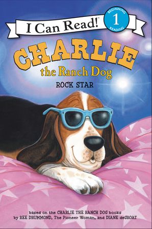 Charlie the Ranch Dog: Rock Star - Level 1 - I Can Read Books