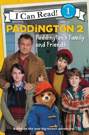 Paddington 2: Paddington's Family and Friends - Level 1 - I Can Read Books