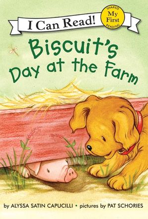 Biscuit's Day at the Farm - My First - I Can Read Books