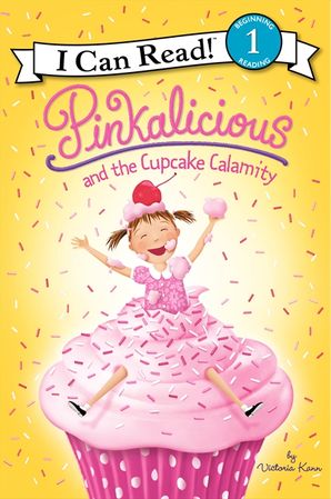 Pinkalicious and the Cupcake Calamity - Level 1 - I Can Read Books