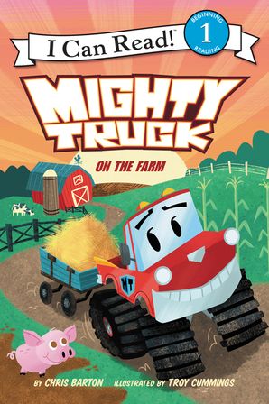 Mighty Truck on the Farm - Level 1 - I Can Read Books