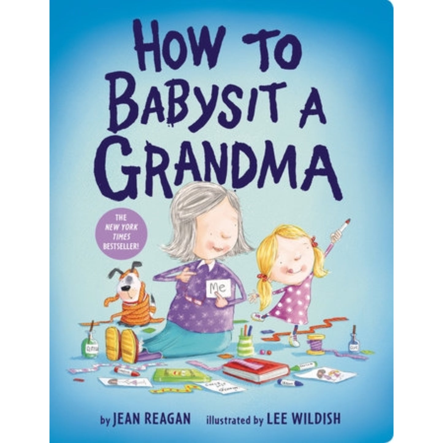 How to Babysit a Grandma Board Book by Jean Reagan
