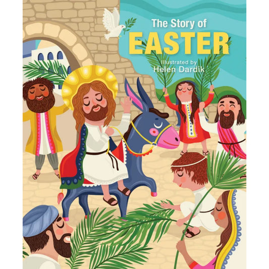 The Story of Easter Illustrated by Helen Dardik