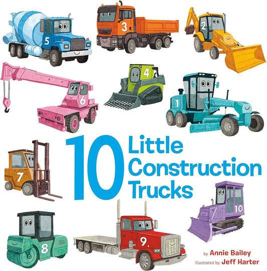 10 Little Construction Trucks by Annie Bailey