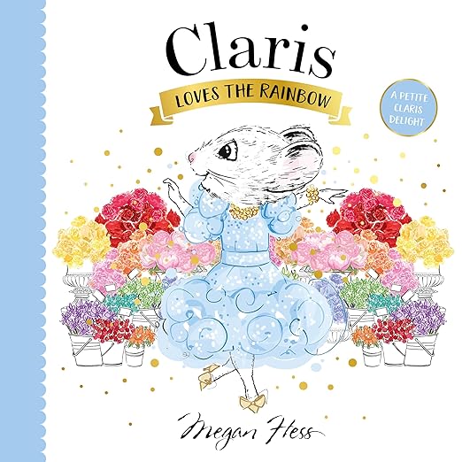 Claris Loves the Rainbow: A Petite Claris Delight