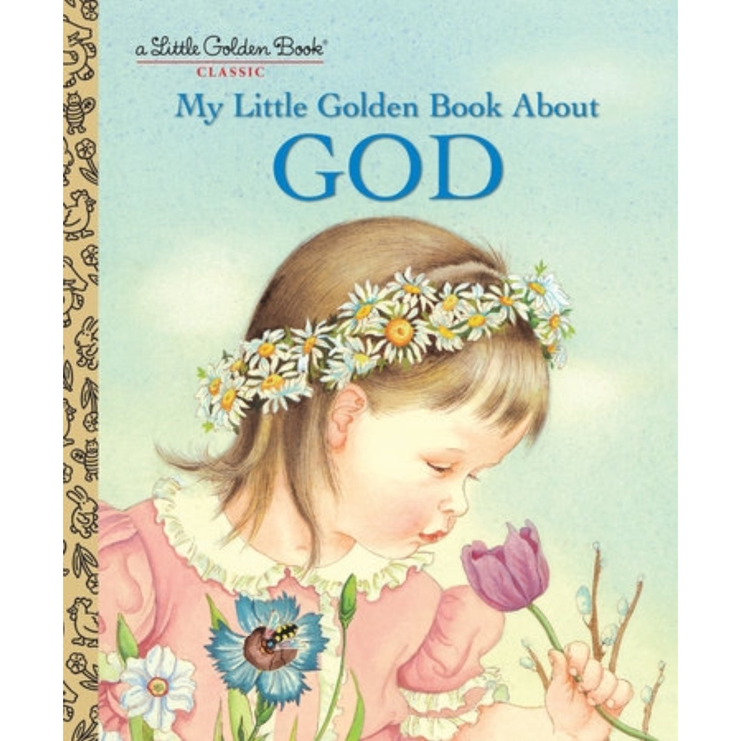 My Little Golden Book About God - Little Golden Books