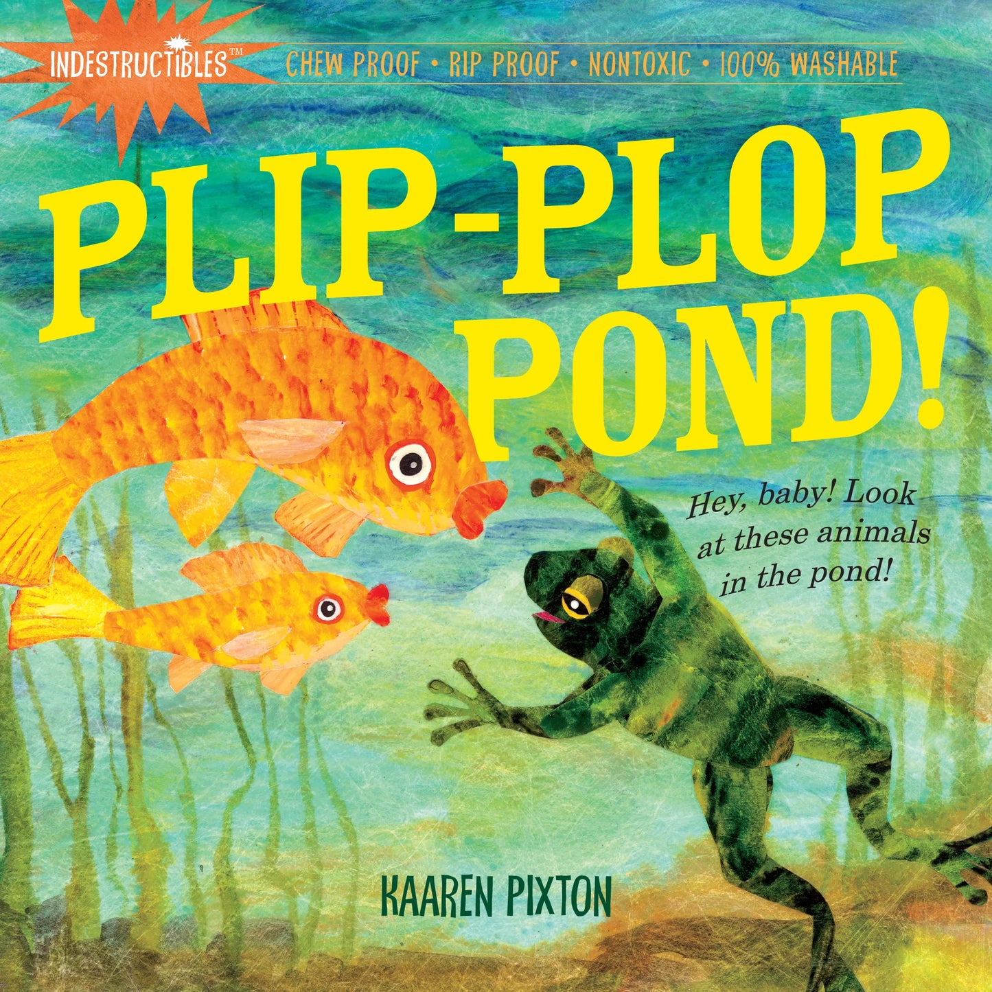 Indestructibles Books - Plip-Plop Pond!