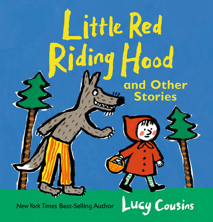 Little Red Riding Hood & Other Stories | Author Lucy Cousins