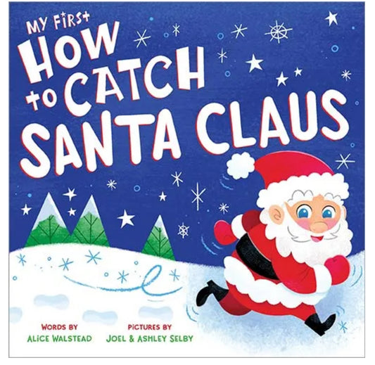 My First How to Catch Santa Claus - Board Book