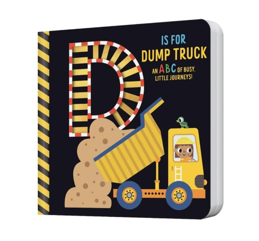 D is for dump truck | An ABC of busy little Journeys