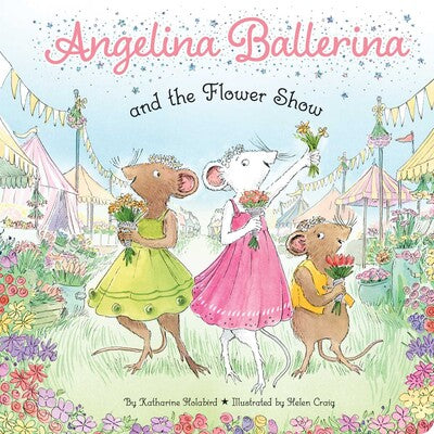 Angelina Ballerina and The Flower Show