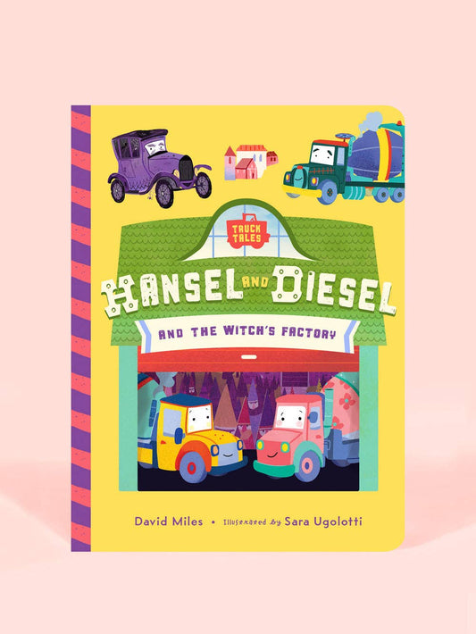 Hansel and Diesel and the Witch's Factory (Board Book)
