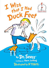 I Wish that I Had Duck Feet