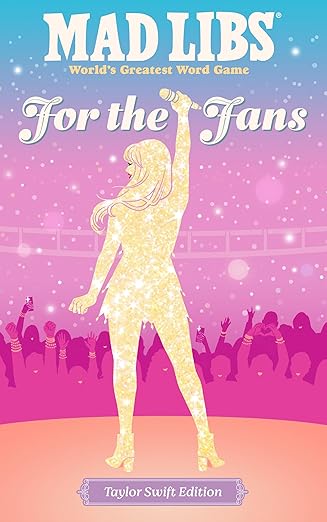 MAD LIBS Worlds Greatest Word Game: For the Fans (Taylor Swift Edition)