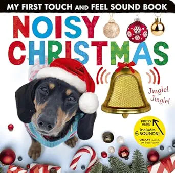 MY FIRST TOUCH and FEEL SOUND BOOK: Noisy Christmas