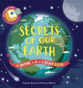 Shine-A-Light Books - Secrets of Our Earth - Kane/Miller Publishing