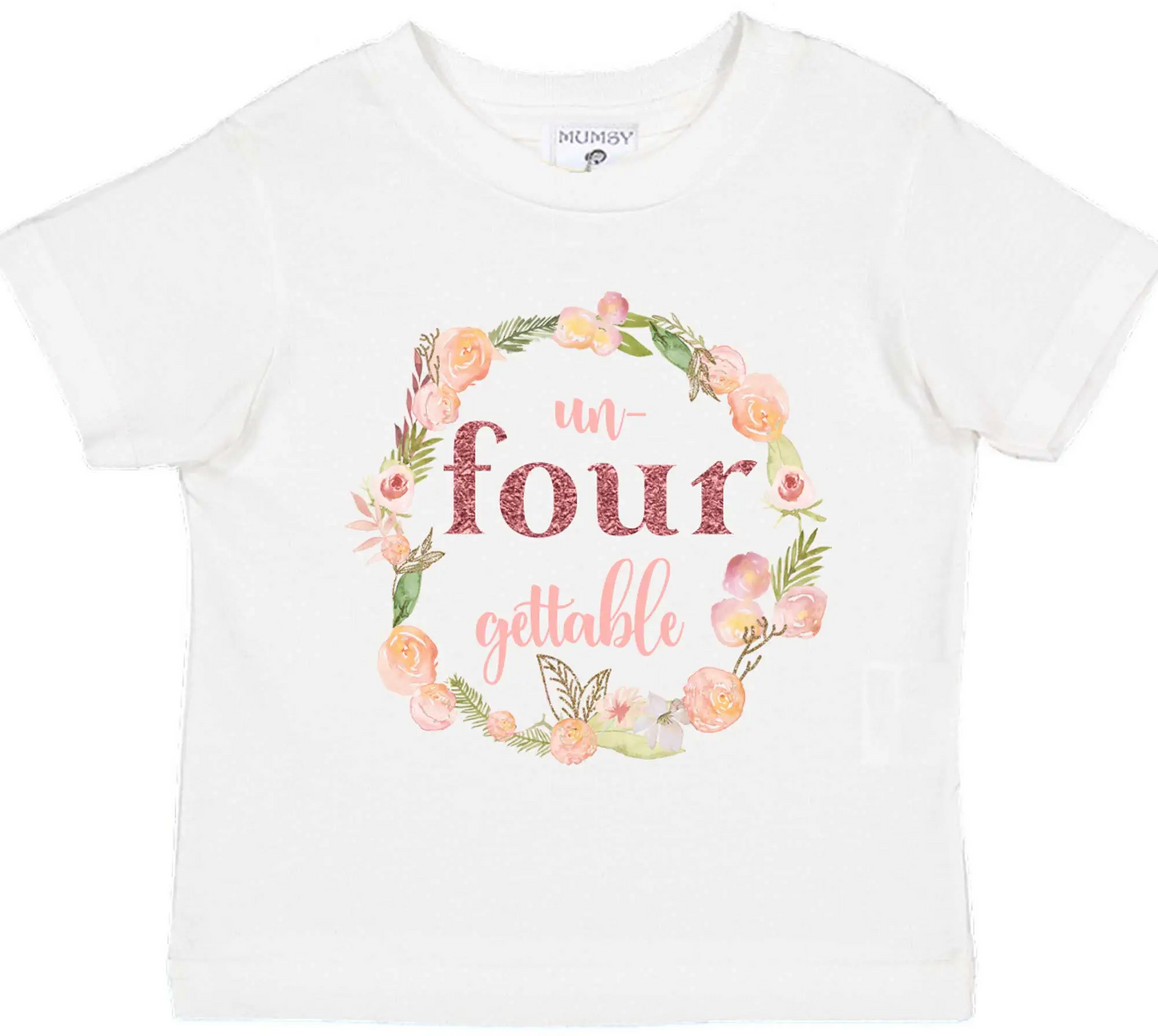 "Un-FOUR-gettable" Girls 4th Birthday Shirt
