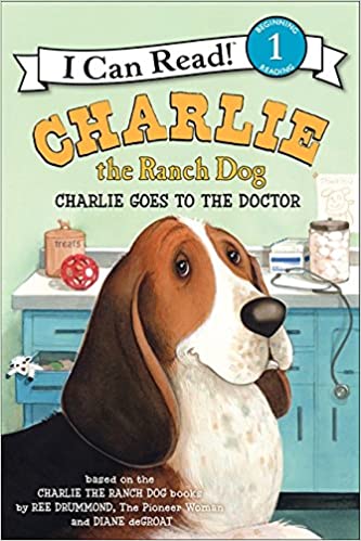 Charlie the Ranch Dog: Charlie Goes to the Doctor - Level 1 - I Can Read Books