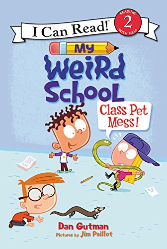 My Weird School: Class Pet Mess! - Level 2 - I Can Read Books