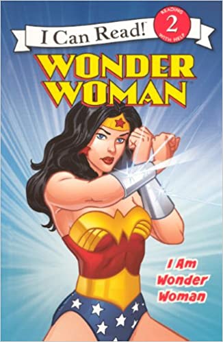 Wonder Woman Classic: I am Wonder Woman - Level 2 - I Can Read Books