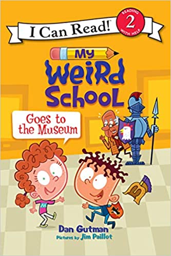 My Weird School Goes to the Museum - Level 2 - I Can Read Books