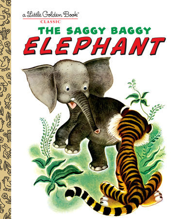 The Saggy Baggy Elephant - Little Golden Books