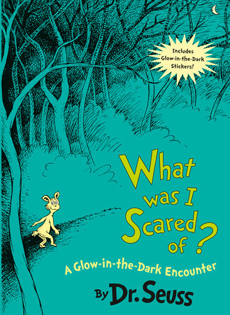 What Was I Scared Of? by Dr. Seuss