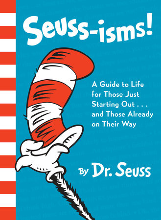 Seuss-isms! A Guide to Life for Those Just Start Out...and Those Already on Their Way by Dr. Seuss