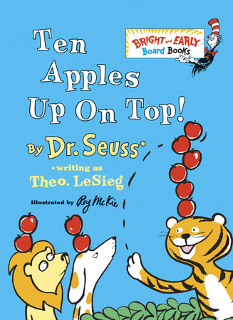 Ten Apples Up On Top! by Dr. Seuss